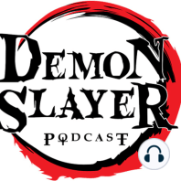 Episode 28 - Demon Slayer on the Big Screen