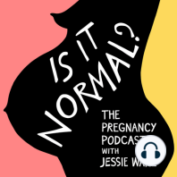 Ep 2 - Weeks 6-8 of your pregnancy