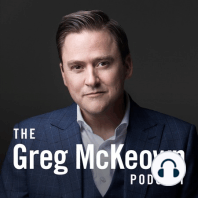 51. What's Essential: Greg on The Art of Doing Nothing