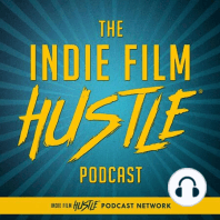 IFH 137: Jason Michael Berman - Producing 5 Sundance Films & Making it in Hollywood