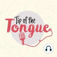 Tip of the Tongue 46: Kids in the Kitchen and at the Table