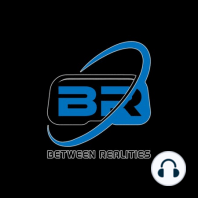 Between Realities: Season 2, Episode 5 With Special Guest Rowdy Guy!