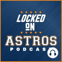 Understanding the Astros 40 man Roster and Trade Deadline Needs