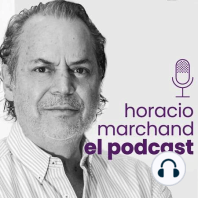 37. Entrevista al Dr. Horacio Marchand en el podcast de Fernando Suarezserna y Adrián Marcelo