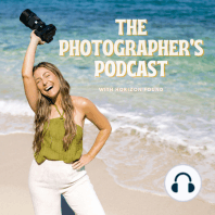 10: How to Let Go of Fear and Perfectionism as a Photographer