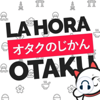 La Hora Otaku #1