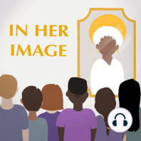 1. Introduction to In Her Image: Through us She will be Seen