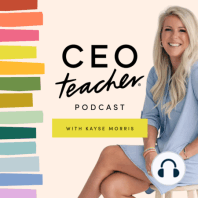 [Full Time Teacher Series] Keeping the Main Thing The Main Thing with Kristi DeRoche