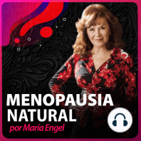 Episodio 2. MENOPAUSIA REJUVENECEDORA FELIZ Y NATURAL