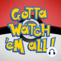 Gotta Watch'em All - Episode 3 - Ash Catches A Pokémon