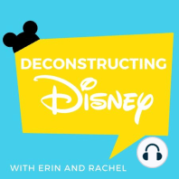 Welcome to Deconstructing Disney