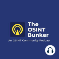 The OSINT Bunker - S4E06 - 30th August 2022