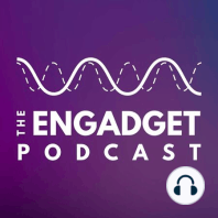 The Engadget Podcast Ep 14: Welcome to the Terrordome