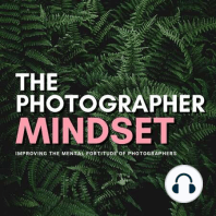 The One Year Anniversary of The Photographer Mindset Podcast