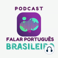 #108 - Memórias de um estudante no Brasil