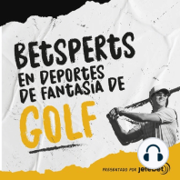 Betsperts en Deportes de Fantasía de Golf - EP. 9 - Vista previa del Campeonato BMW DFS