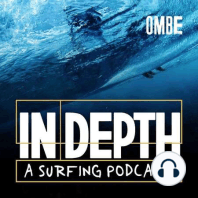 Ep 21 | Ignorance is bliss - is it less fun being analytical of your surfing
