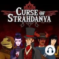 Ep. 9: Phantasmagoria - Part 1 | Curse of Strahdanya