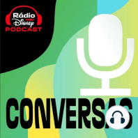 Conversas Rádio Disney