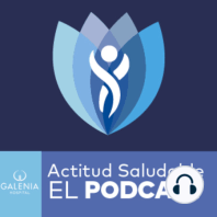 Entrevista con Dr. Eduardo Loya | Hospital Galenia - E107