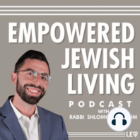 Welcome to the Empowered Jewish Living Podcast!