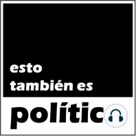 Promo Esto También es Política Podcast