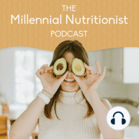 Welcome to The Millennial Nutritionist Podcast!