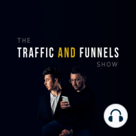 Basics of Traffic Hacking with Phil Stewart - Traffic and Funnels Show Ep #381