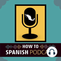 EP 8: REFRANES MEXICANOS