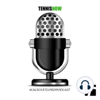 Tennis Now Tennis Podcast U.S. Open Edition with Steve Flink, Brad Gilbert and Robbie Koenig