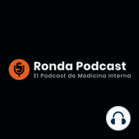 Ronda, El Podcast de Medicina Interna (Trailer)