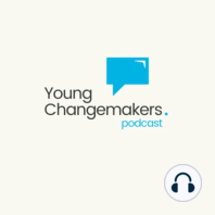 S4E01 WE'RE BACK! Introducing Season 4 of the Young Changemakers Podcast