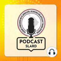 Episodio 1: Dr Sebastian Orduna (Argentina) Bienvenidos al Podcast de SLARD
