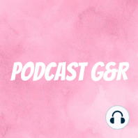 Bienvenidos a Podcast G&R