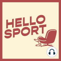 Hello Sport Podcast #96 - No Thanks Pup