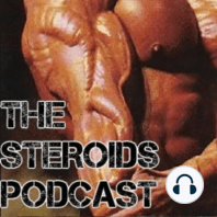 Steroids Podcast Episode 1