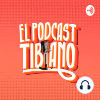 EL PODCAST TIBIANO EP. 68 - HABLEMOS DE NEFERA