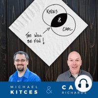 What Do You Call Yourself - Planner, Advisor, Industry, Profession: Kitces & Carl Ep 11