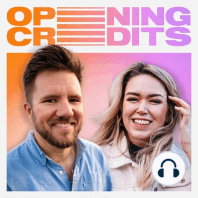 Welcome to the OPENING CREDITS® Podcast