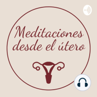 Meditación para escuchar los mensajes de tu útero