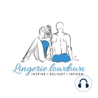 #22 : Industry insiders Ep13 - Rowan Fletcher, Founder of Project Lingerie helps us find the perfect gift for the woman in our life