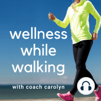 38: In Wellness + in Health: Walking, Cooking, Eating, + Learning Together