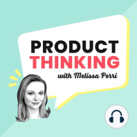 Dear Melissa - Answering Questions About Product Transformation