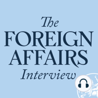 Coming Soon: The Foreign Affairs Interview