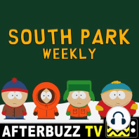 South Park S:15 | Royal Pudding E:3 | AfterBuzz TV AfterShow