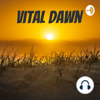Vital Dawn podcast for Thurs Oct 24