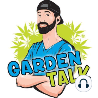 Garden Talk - Episode #02 - How To Train Plants! LST, Topping, FIMing, Super Cropping!