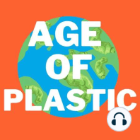 Age of Plastic Podcast ep 1 "What's all this about then?"