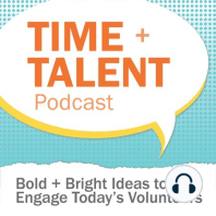 101. Welcome to the T+T Podcast - Bold Practices in Volunteer Engagement