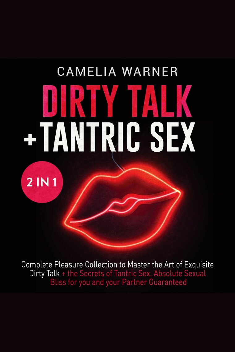 Dirty Talk + Tantric Sex 2 in 1 Book by Camelia Warner image photo